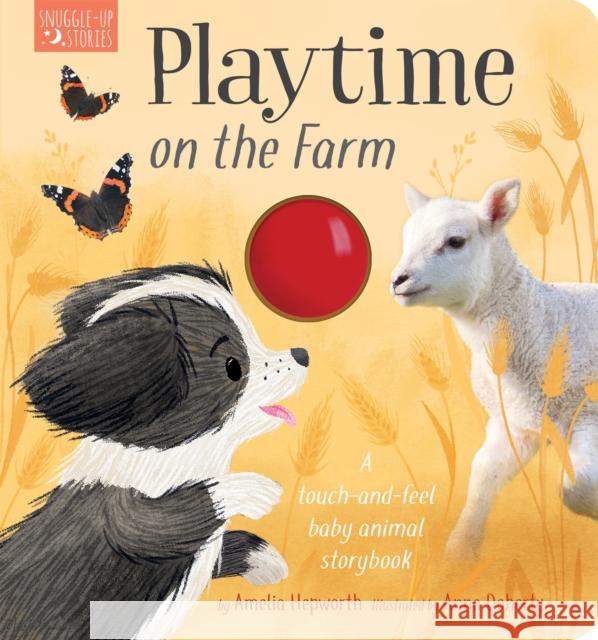 Playtime on the Farm: A touch-and-feel baby animal storybook Amelia Hepworth 9781664350151