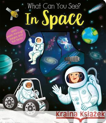 What Can You See? In Space Kate Ware, María Perera 9781664350342 Tiger Tales
