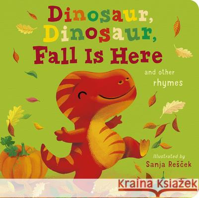 Dinosaur, Dinosaur, Fall Is Here Danielle McLean, Sanja Rescek 9781664350410