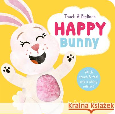 Touch and Feelings: Happy Bunny Wilson, Naira 9781664350496 Tiger Tales