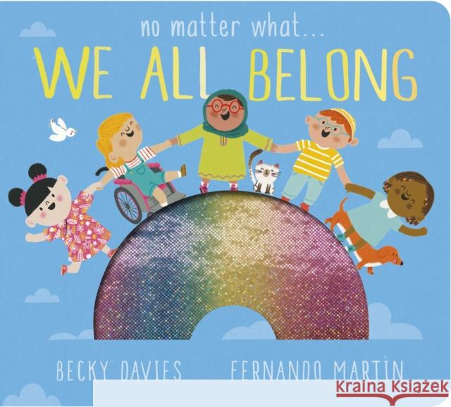 No Matter What . . . We All Belong Becky Davies Fernando Mart 9781664350632