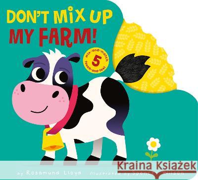 Don\'t Mix Up My Farm! Rosamund Lloyd Spencer Wilson 9781664350755