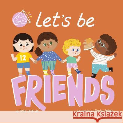 Let's Be Friends Leah Osakwe Becky Paige 9781664351042 Tiger Tales