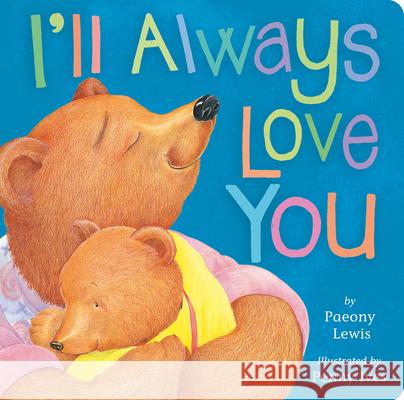 I'll Always Love You Paeony Lewis Penny Ives 9781664351462 Tiger Tales