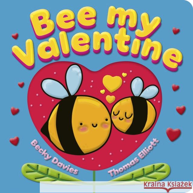 Bee My Valentine Becky Davies 9781664351684