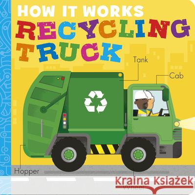 How It Works: Recycling Truck Dee Costello David Semple 9781664351936 Tiger Tales