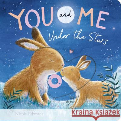 You and Me Under the Stars Nicola Edwards Sean Julian 9781664352247 Tiger Tales