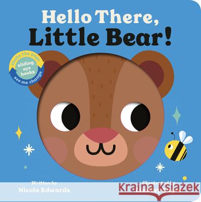 Hello There, Little Bear! Nicola Edwards Lindsey Sagar 9781664352360 Tiger Tales