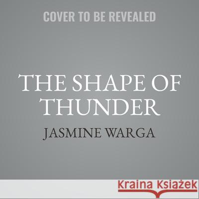 The Shape of Thunder - audiobook Jasmine Warga 9781665077576 HarperCollins
