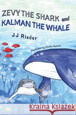 Zevy the Shark and Kalman the Whale J. J. Rieder 9781665303040 Lanier Press