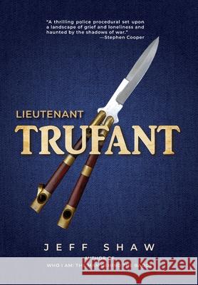 Lieutenant Trufant Jeff Shaw 9781665303149 Lanier Press
