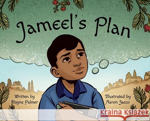 Jameel's Plan Elayne Palmer Aaron Sacco 9781665308205 Booklogix