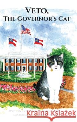 Veto, The Governor's Cat Nathan Deal Cheryl Rine 9781665308786