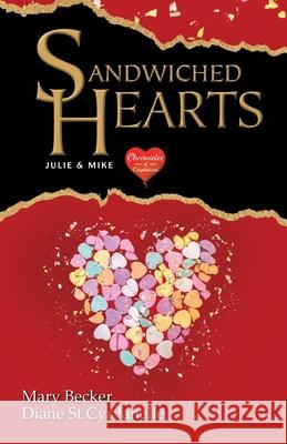 Sandwiched Hearts: Julie & Mike Mary Becker Diane S 9781665309578 Mountain Arbor Press, an Imprint of Booklogix