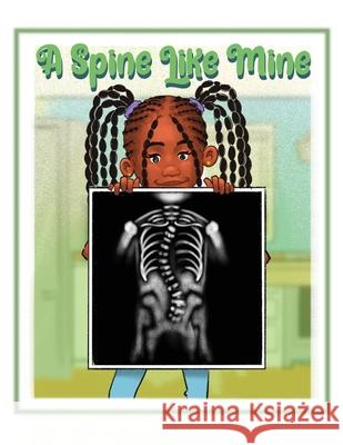 A Spine Like Mine Kiah Smith Tim Furlow 9781665310444 Booklogix