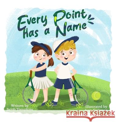 Every Point Has a Name Jacob Tompkins Joan Coleman 9781665310888 Booklogix