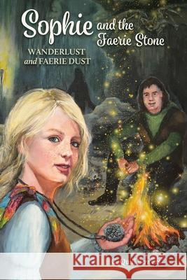 Wanderlust and Faerie Dust C. Quill Bowers 9781665311533 Booklogix