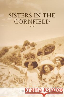 Sisters in the Cornfield Loretta Wyer 9781665501897