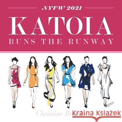 Katoia Runs the Runway Christine Brooks 9781665505499