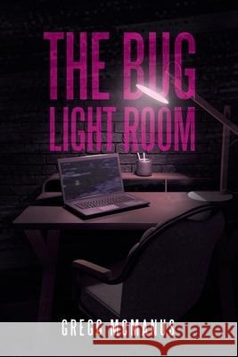 The Bug Light Room Gregg McManus 9781665507189