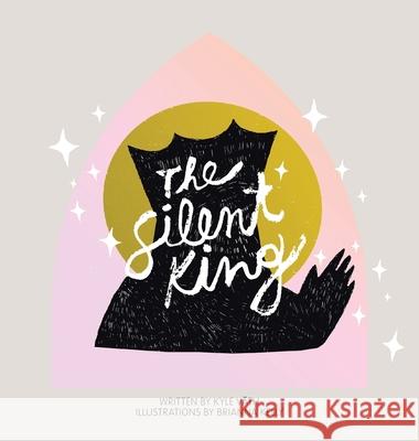 The Silent King Kyle Väth, Brianna Kelly 9781665508957