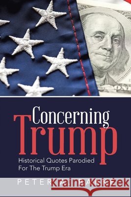 Concerning Trump Peter A. Bakke 9781665509657