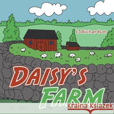 Daisy's Farm Lj Richardson 9781665512657 Authorhouse