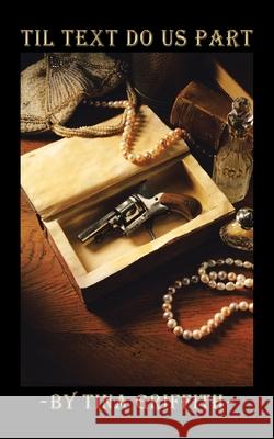 Til Text Do Us Part Tina Griffith 9781665514149