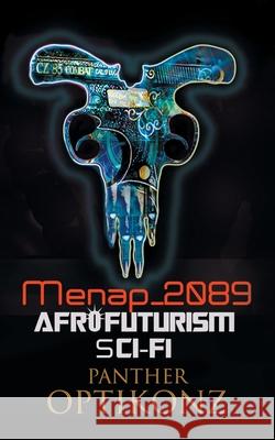 Menap 2089 Panther Optikonz 9781665514750 AuthorHouse