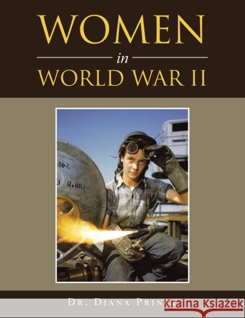 Women in World War Ii Dr Diana Prince 9781665515955 AuthorHouse