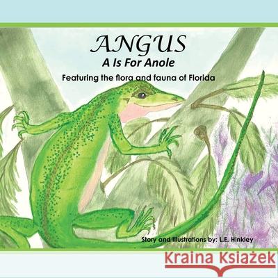 Angus: A Is for Anole L. E. Hinkley 9781665516037