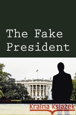 The Fake President Alfred Balm 9781665518154