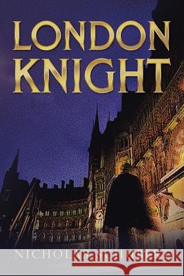 London Knight Nicholas Schubert 9781665520874 Authorhouse