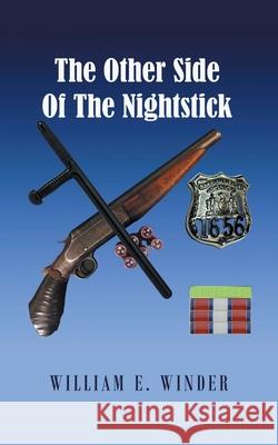 The Other Side of the Nightstick William E Winder 9781665521048 AuthorHouse