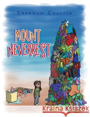 Mount Neverrest Shannon Caustin Oscar Nahuel Runo 9781665522991 Authorhouse