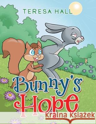 Bunny's Hope Teresa Hall 9781665530484