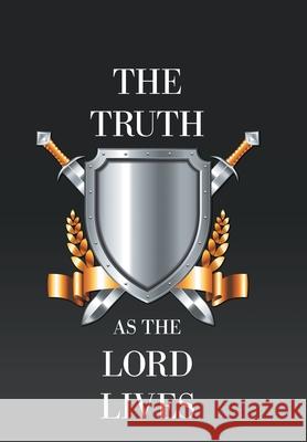 The Truth as the Lord Lives Joel 9781665533249