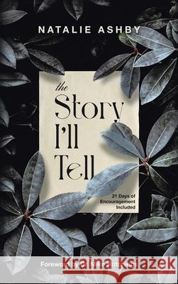 The Story I'll Tell Natalie Ashby Mike Hutchings 9781665535601