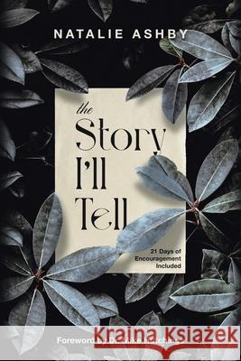 The Story I'll Tell Natalie Ashby, Dr Mike Hutchings 9781665535625