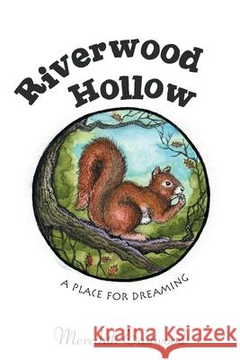 Riverwood Hollow: A Place for Dreaming Meredith Eastwood 9781665536424