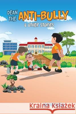 Dean the Anti-Bully & Other Stories Wayne Osso 9781665537629 Authorhouse