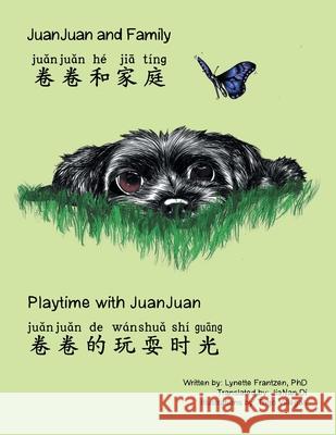 Juanjuan and Family & Playtime with Juanjuan Lynette Frantzen, PhD, Trigo Villegas, Jianan Di 9781665537735