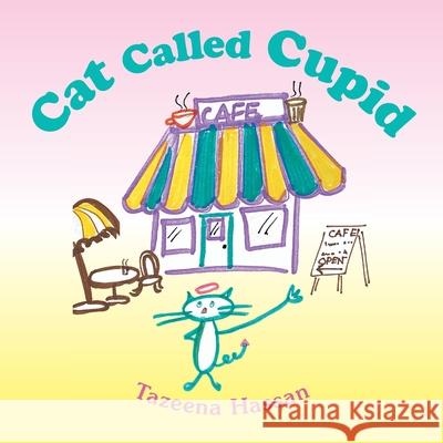 Cat Called Cupid Tazeena Hassan 9781665538114