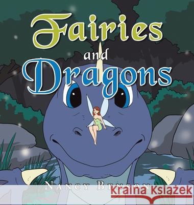 Fairies and Dragons Nancy Benson 9781665539906 Authorhouse