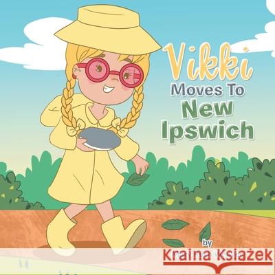 Vikki Moves to New Ipswich Mary Ruth Weaver 9781665541480