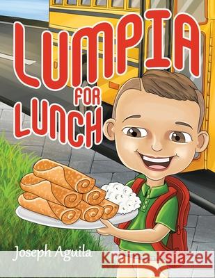 Lumpia for Lunch Joseph Aguila 9781665541817