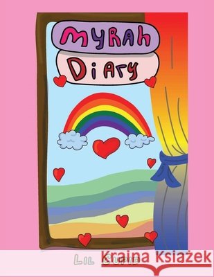 Myrah's Diary Lil Cupid 9781665542524