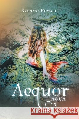 Aequor: Aqua Brittany Howard 9781665548663