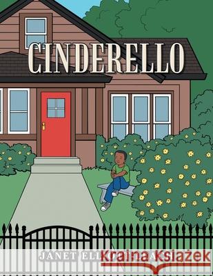 Cinderello Janet Elliott-Leach 9781665549165 Authorhouse