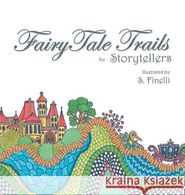 Fairy Tale Trails S. Finelli 9781665550468